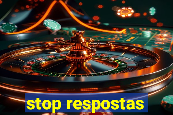 stop respostas